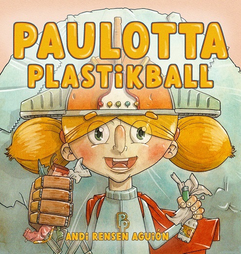 Andi Rensen Aguión: Paulotta Plastikball